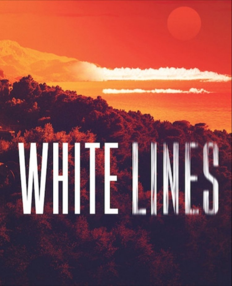 WHITE LINES ΚΑΤΑΠΛΗΚΤΙΚΗ ΣΕΙΡΑ ΑΠΟ ΤΟ NETFLIX